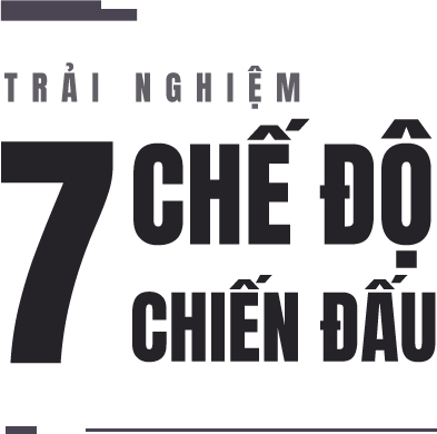 7 Chế độ chiến đấu